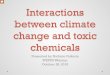 Interactions between climate change and toxic …wsppn.org/wp-content/uploads/2015/10/WSPPN-Presentation...2015/10/28  · We all acknowledge that it is important to look at other