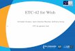 ETC-42 for Wish€¦ · 22-09-2014  · Christian Surace, Jean-Charles Meunier, Anthony Gross ! • ETC as generic tool. 22/09/2014 C.#Surace#*#Wish#mee0ng ETC-42 Introduction •What
