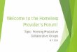 Welcome to the Homeless Provider’s Forum! · 07/08/2014  · Food Providers Forum - Food Pantries, Community Centers, Senior Centers and other agencies with food distribution programs