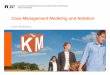 Case Management Modeling and Notationknut.hinkelmann.ch/lectures/bpm2013/12_CaseModeling.pdf · ♦Case Management Model and Notation (CMMN) ... The information model of a Case comprises