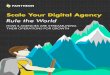 HOW 4 AGENCIES ARE STREAMLINING THEIR OPERATIONS FOR …saintspeter-paul.org/.../scale-your-agency-ebook.pdf · when your clients need them most. Before your agency can truly scale,