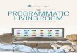 Programmatic Living Room | TubeMogul · Programmatic TV is the buying and selling of television advertising via software. While the consumer experience is the same, the marketer’s
