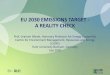 EU 2030 EMISSIONS TARGET - A REALITY CHECK · 35 EU 2030 Emissions Target –A Reality Check • Climate change, the energy transition, declining biodiversity and sustainability are
