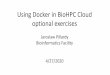 Using Docker in BioHPC Cloud optional exercises Docker in... · BioHPC Docker Example –Install MySQL Database Server 1. Search online for instructions and choose ones best suited