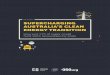 REPORT SUPERCHARGING AUSTRALIA’S CLEAN ENERGY … · Supercharging Australia’s Clean Energy Transition 9 Mid-2017 it was estimated that 25,485 GWh13 was in development or committed,