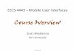 CSE4443 – Mobile User Interfaces€¦ · Tips for Success in 4443 • Show up (attend all classes and labs) • Pay attention ( ) • Learn by doing – You can't learn to play