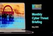 Monthly Cyber Threat Briefing - HITRUST...Indicators of Compromise (IOCs) for an Advanced Cyber Threat • Collaborative effort between DHS/NCCIC/US-CERT and the FBI. • Based on