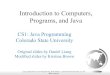 Colorado State University CS1: Java Programming ...cs163/.Summer19/slides/Ch1.pdf · Liang, Introduction to Java Programming, Tenth Edition, (c) 2015 Pearson Education, Inc. All rights