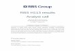 RBS H113 results Analyst call/media/Files/R/RBS-IR/...results, all of the things that people have worried about vis a vis us and other banks, we’re producing some good answers to,