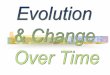 Mechanisms of Evolution€¦ · The study of geneticsproved Lamarck’s hypothesis incorrect. Charles Darwin Hypothesized that individuals with traits advantageousfor a specific environment
