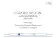 OGSA-DAI TUTORIAL Grid Computing · Start / Resume Session OGSA-DAI Engine R1 R2 R3 Note: R resource request + union X intersection e.g.: Response = R1 X (R2 + R3) Request Computation