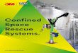 Confined Space Rescue Systems. - SafetyPro...protection products for any confined space application! All 3M Fall Protection’s Systems and Anchor Products fully meet or exceed every