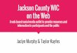 Jackson County WIC on the Webjaclynmurphy.weebly.com/.../1/17514765/nutn_500_proposal_present… · 1. Nour MM, Chen J, Allman-Farinelli M. Efficacy and External Validity of Electronic