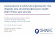 Case Studies of 6 Safety Net Organizations That Integrate Oral …€¦ · – selective case study methodology • Organizations that provided at least 20% of their patients with