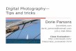 Digital Photography Tips and tricksdorieweb.com/Class/Handout_Tips.pdf · Digital Photography— Tips and tricks Dorie Parsons DorieWeb.com dorie_parsons@hotmail.com (251) 948-8922