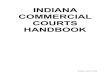 INDIANA COMMERCIAL COURTS HANDBOOK · 2019-06-10 · § 3.5 Resolving Discovery Disputes ... a budget for law clerks to assist the judge in more quickly and efficiently researching