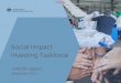 Social Impact Investing TaskForce - Interim Report · • The shortage of social impact investment opportunities with transparent measurement of social outcomes and financial performance