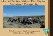 Local Partnerships: The Key to Sustained Prosperity · 2016-08-03 · Sustained Prosperity U.S. Bureau of Land Management White River Field Office . Type Notes Here. WRFO Travel Management