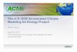 The U.S. DOE Accelerated Climate Modeling for Energy Project · 2015-04-27 · across ACME science/tech teams. – Developer’s test suites – Continuous Integration with Jenkins