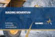 BUILDING MOMENTUM · 31-12-2019  · BUILDING MOMENTUM. FORWARD LOOKING INFORMATION 2 This presentation has been prepared by Asanko Gold Inc. (the “Company”)solely for informational