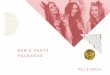HEN'S PARTY PACKAGES - Walt & Burley · party equipment or merchandise prior to, during or after functions. Any damage to Walt & Burley and its grounds incurred by those attending