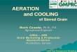 AERATION and COOLING · Moisture migration causes additional moisture variation Aerate to eliminate temperature differences Wet grain. Grain Moisture Watch for Wet grain