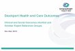 Stockport Health and Care Outcomes · 4 Overview – Clinical and Social Outcomes • A draft shortlist of Clinical and Social Outcomes (CSOMs) has been developed following the 4