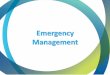 Emergency Management · 2016-09-07 · Sheet ( MSDS) Ensures the product is appropriately labeled The Employer •The Employer identifies and maintains an inventory of all hazardous