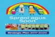 Spraoi agus Spórt...Informing the Strategic Plan 4 Spraoi agus Spórt, in developing a new 3-year strategic plan, undertook a process of planning and review in February – March