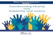 Transforming Charity into Solidarity and Justice€¦ · Solidarity and Justice ... seeking JusTiCe by Working in solidariTy researCh-based inquiry ProJeCT Curriculum outcomes what