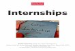 Internships - Boston University€¦ · An internship is an opportunity for supervised, practical experience in a career field of interest. Internships help you to make connections