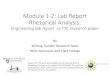 Module 1-2: Lab Report Rhetorical Analysis€¦ · Lab report as a genre 3. Purpose: Lab report Present experimental procedures clearly, so anyone can repeat them. Report the experimental