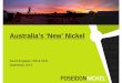Australia’s ‘New’ Nickelposeidon-nickel.com.au/wp-content/uploads/2015/02/09_09... · 2015-02-05 · Purchasing from Norilsk Nickel for $1.5m Australia’s largest nickel concentrator