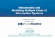 Metamodels and Modeling Multiple Kinds of Information Systems … · 2009-05-28 · performing common functionality! file management, repository integration, editors, view management,