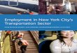 Employment in New York City’s Transportation Sector · There were about 25,000 New York City jobs in the subsector, a vast majority of which are in Queens. Subsector jobs num-bers