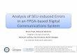 Practical Analysis of SEU-induced Errors in an FPGA-based ... · 135,997 trials (90.8%) 139,586 trials (93.3%) 142,135 trials (94.9%) 5 dB 132,484 trials (88.5%) 139,126 trials (92.9%)