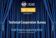 Technical Cooperation Bureau · – Adherence to UN Procurement rules and ICAO Procurement Code – Economies of scale ... • Capacity Building –Kazakhstan (removal of SSC) –Indonesia