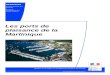 Les ports de plaisance de la Martinique€¦ · Ce projet de labellisation s'articule autour du port de plaisance du Marin, et vise à proposer aux plaisanciers en escale en Martinique