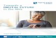 Towards a DIGITAL FUTURE in the NHS · and Social Care’s policy paper, The Future of Healthcare: Our Vision for Digital, Data, and Technology in Health and Care (October 2018)