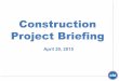 Construction Project Briefing - 1-888-YOUR-CTA - CTA · Construction Kimball – Installation of wall foundations, bus tie modifications, interior mechanical work ongoing. Princeton