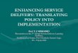 ENHANCING SERVICE DELIVERY: TRANSLATING POLICY INTO ... · Policy Evaluation4. Policy Evaluation 5. Conclusion5. Conclusion. 1. Introduction •• Public policy is the translation