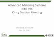Advanced Metering Systems IEEE PES Cincy Section Meeting...• About 88% of the AMI installations were residential customer installations. • Advanced metering infrastructure includes