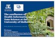The confluence of Health Informatics and Data Science at ... · The confluence of Health Informatics and Data Science at the University of Melbourne Data, Methods, Governance, and