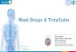 Blood Groups & Transfusion - Student council · Blood types can’t be used to prove paternity. Blood types can disprove paternity Example : Nora blood (type A) and Ahmad blood (type