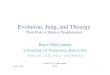 Evolution, Jung, and Theurgyweb.eecs.utk.edu/~bmaclenn/ISNS/EJT-ISNS.pdf · •“Active imagination” in Jungian analysis •Establish a liaison with a god or daimôn •They may