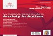 An Evidence Based Guide to Anxiety in Autism · 1 below, provides an overview of current thinking, which places an ‘Intolerance of Uncertainty’ at the heart of anxiety disorders