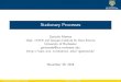Stationary Processes - University of Rochester · 11/30/2018  · Stationary processes and limit distributions I Stationary processes follow the footsteps of limit distributions I