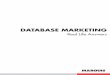 DATABASE MARKETING - CUInsight · effectiveness of your marketing. In a total media mix, you may have some trouble ... programs that can help you maximize your results. Do you send