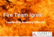 Fire Team Ignite - Everett Community College · The Interview . Jennifer Howard Needs a Way To… Create an atmosphere where employees feel visible Give employees a voice Grow employee