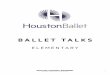 BALLET TALKS · ELA.1.9A: Describe the plot (problem and solution) and retell a story’s beginning, middle, and end with attention to the sequence of events ELA.1.9B: Describe characters
